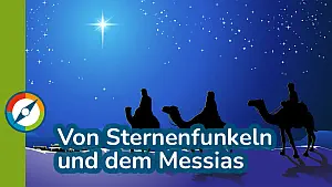 Von sternenfunkeln und dem Messias