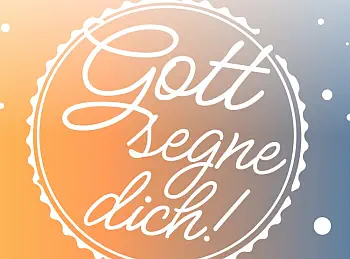 Gott segne dich