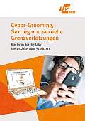Cyber-Grooming, Sexting und sexuelle Grenzverletzungen