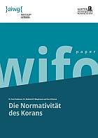„WiFo paper“ Die Normativität des Koran